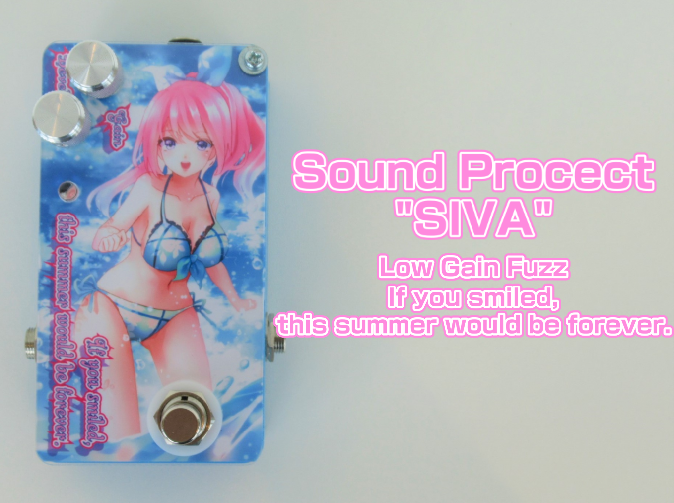【エフェクター】Sound Project “SIVA” If you smiled,this summer would be forever.展示しています！
