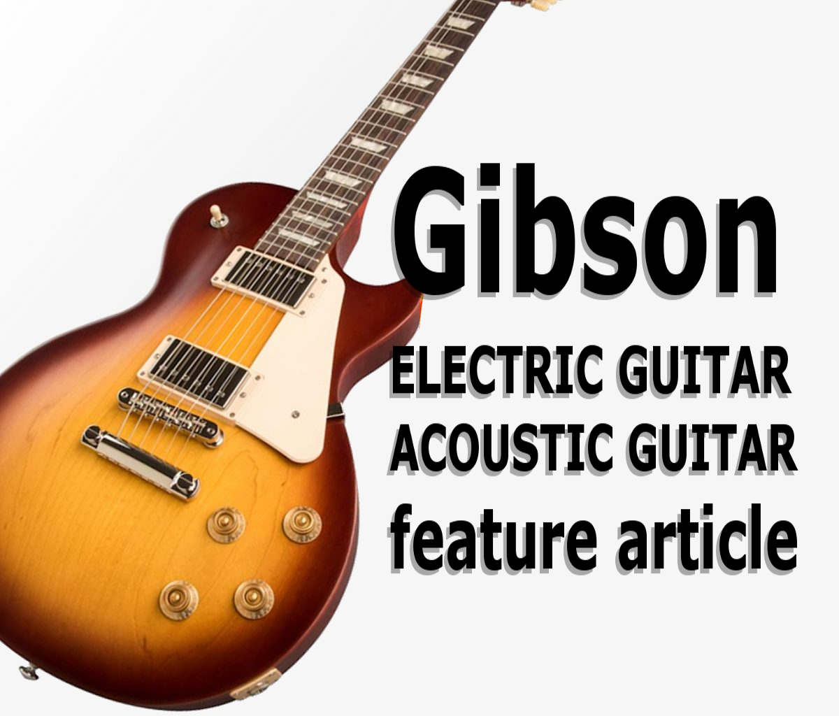 ギター愛好家の永遠の憧れ！Gibsonギター 大分店のラインナップをご