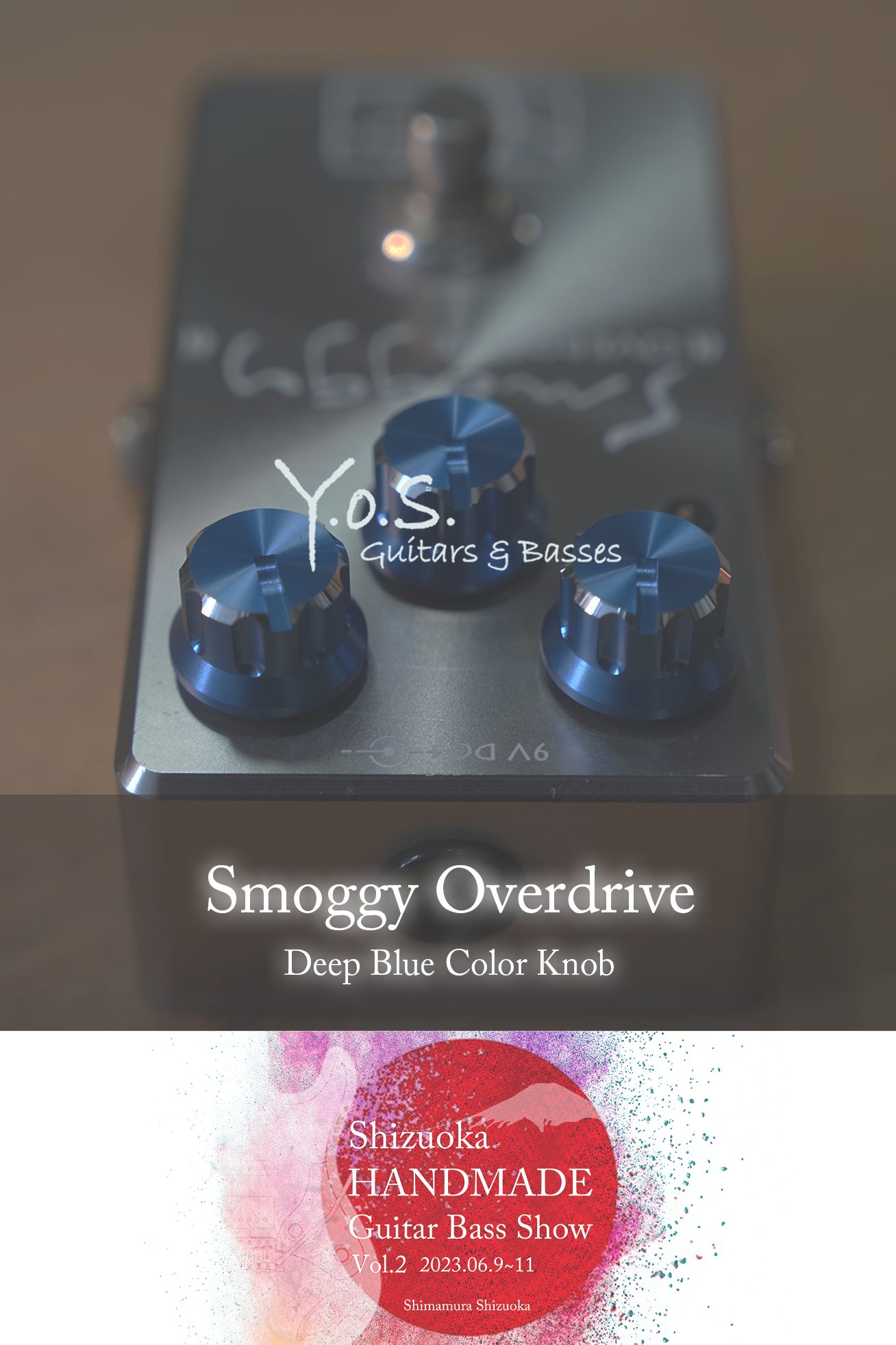 Y.O.S.ギター工房 Smoggy Overdrive/Deep Blue Color Knob 2022/06/09